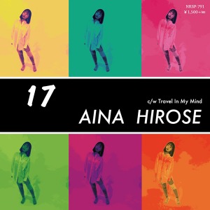 [일본 레코드의날 한정반] AINA HIROSE - ﻿17 / Travel In My Mind