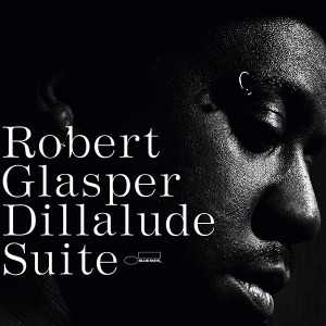 [일본 레코드의날 한정반] Robert Glasper - Dillalude Suite