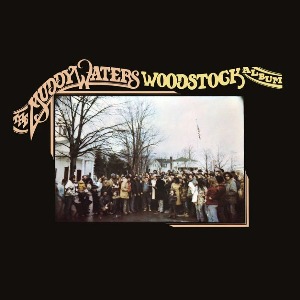 Muddy Waters – The Muddy Waters Woodstock Album