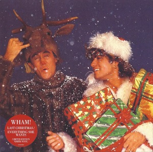 Wham! ‎– Last Christmas / Everything She Wants (EU, 7&quot;, White)
