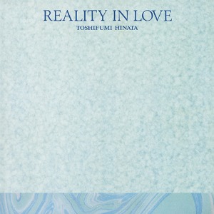Toshifumi Hinata   - REALITY IN LOVE (LP)