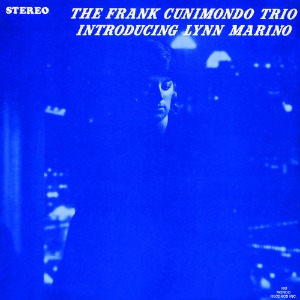 Frank Cunimondo Trio - Introducing Lynn Marino