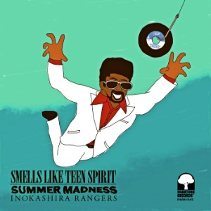 INOKASIRA RANGERS - Smells Like Teen Spirit / Summer Madness (7&quot;)