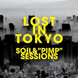 [예약상품] SOIL&amp; “PIMP” SESSIONS - LOST IN TOKYO(2LP)